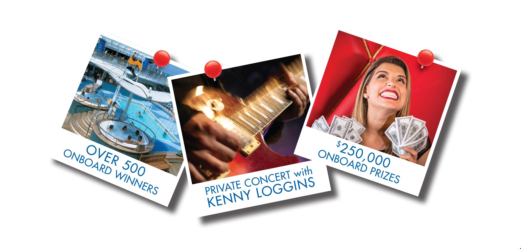 $250,000 In Onboard Prizes